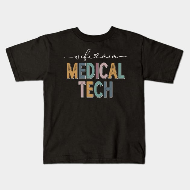 Mothers Day Wife Mom Medical Tech Graduation Kids T-Shirt by Way Down South